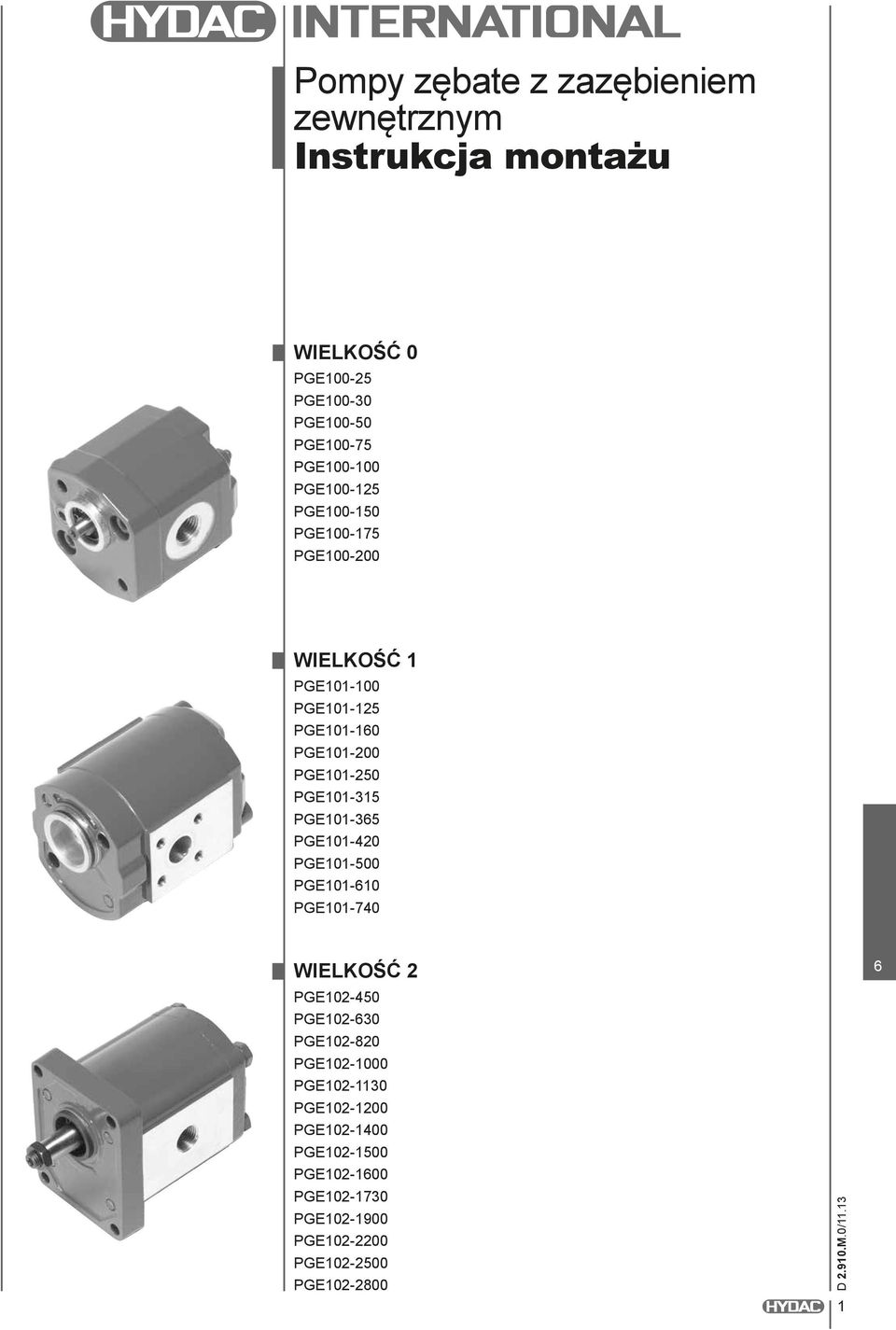 PGE101-250 PGE101-315 PGE101-35 PGE101-420 PGE101-500 PGE101-10 PGE101-740 WIELKOŚĆ 2 PGE102-450 PGE102-30