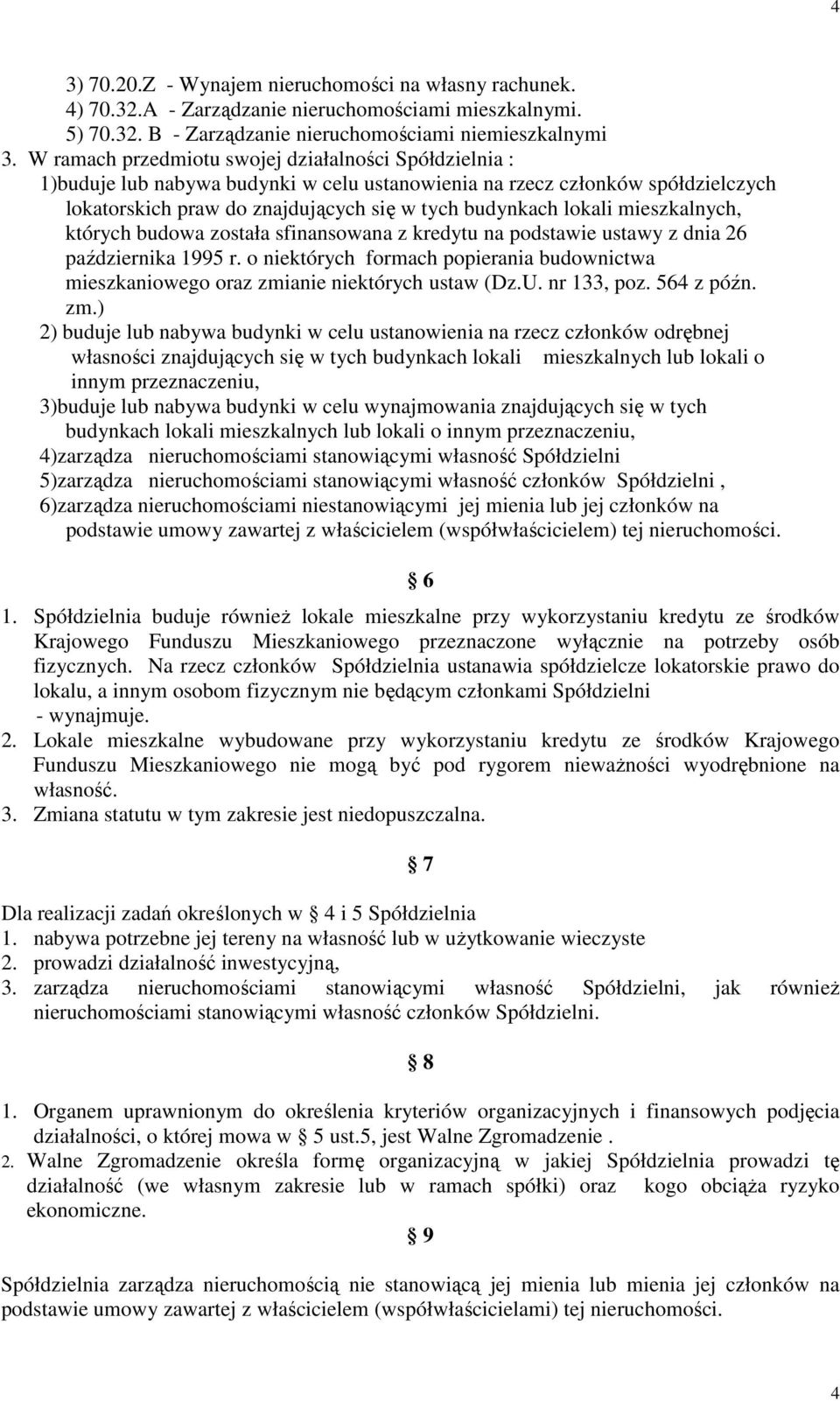 mieszkalnych, których budowa została sfinansowana z kredytu na podstawie ustawy z dnia 26 października 1995 r.