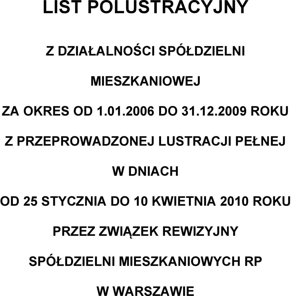 2009 ROKU Z PRZEPROWADZONEJ LUSTRACJI PEŁNEJ W DNIACH OD 25