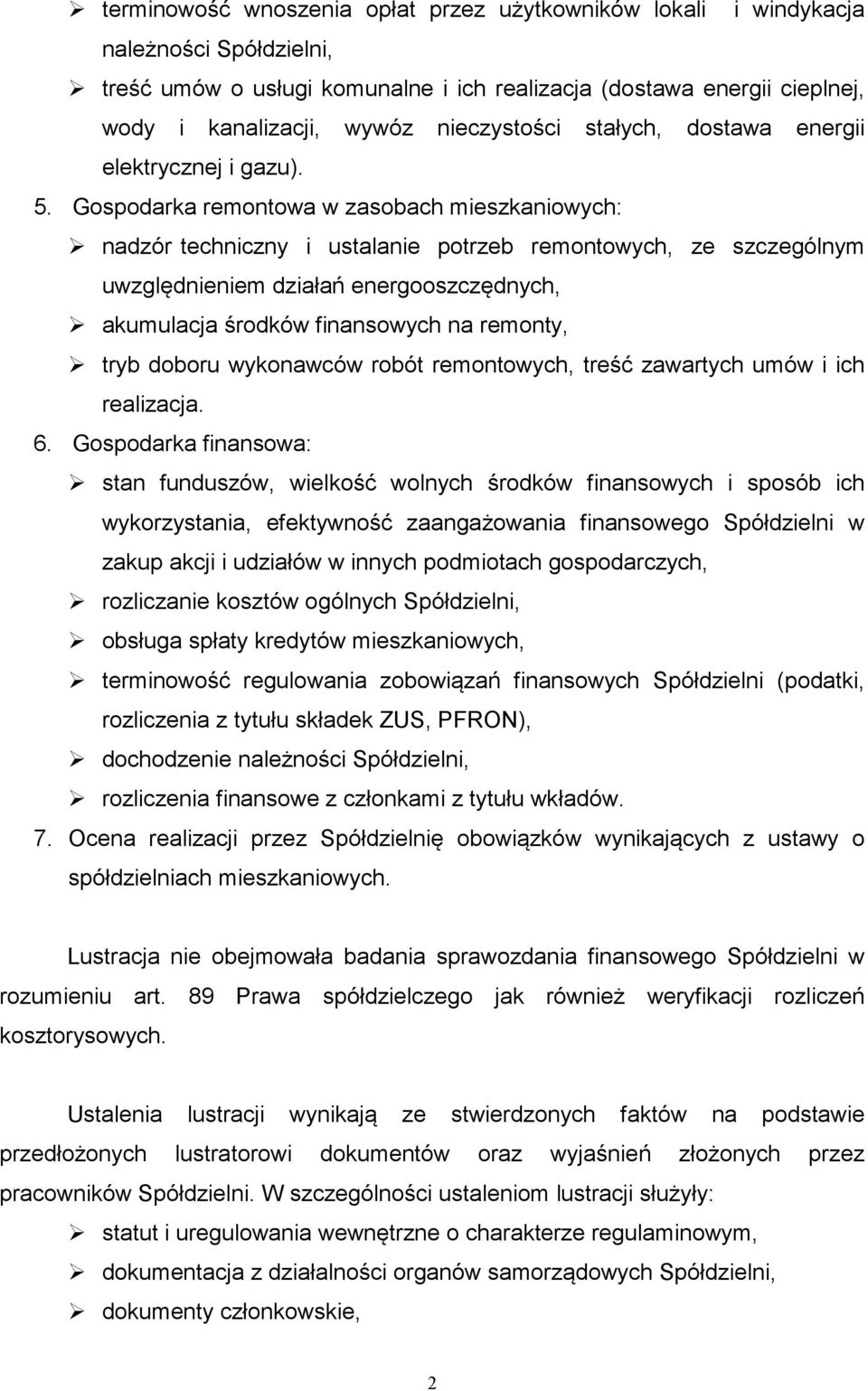 Gospodarka remontowa w zasobach mieszkaniowych: nadzór techniczny i ustalanie potrzeb remontowych, ze szczególnym uwzględnieniem działań energooszczędnych, akumulacja środków finansowych na remonty,