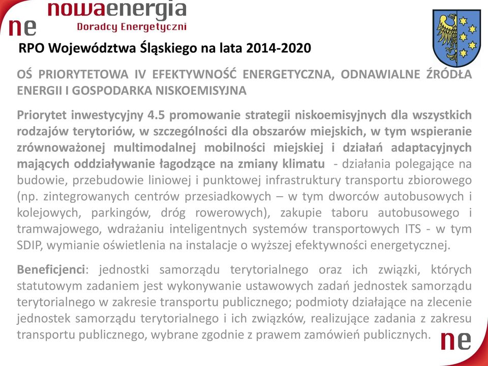 adaptacyjnych mających oddziaływanie łagodzące na zmiany klimatu - działania polegające na budowie, przebudowie liniowej i punktowej infrastruktury transportu zbiorowego (np.