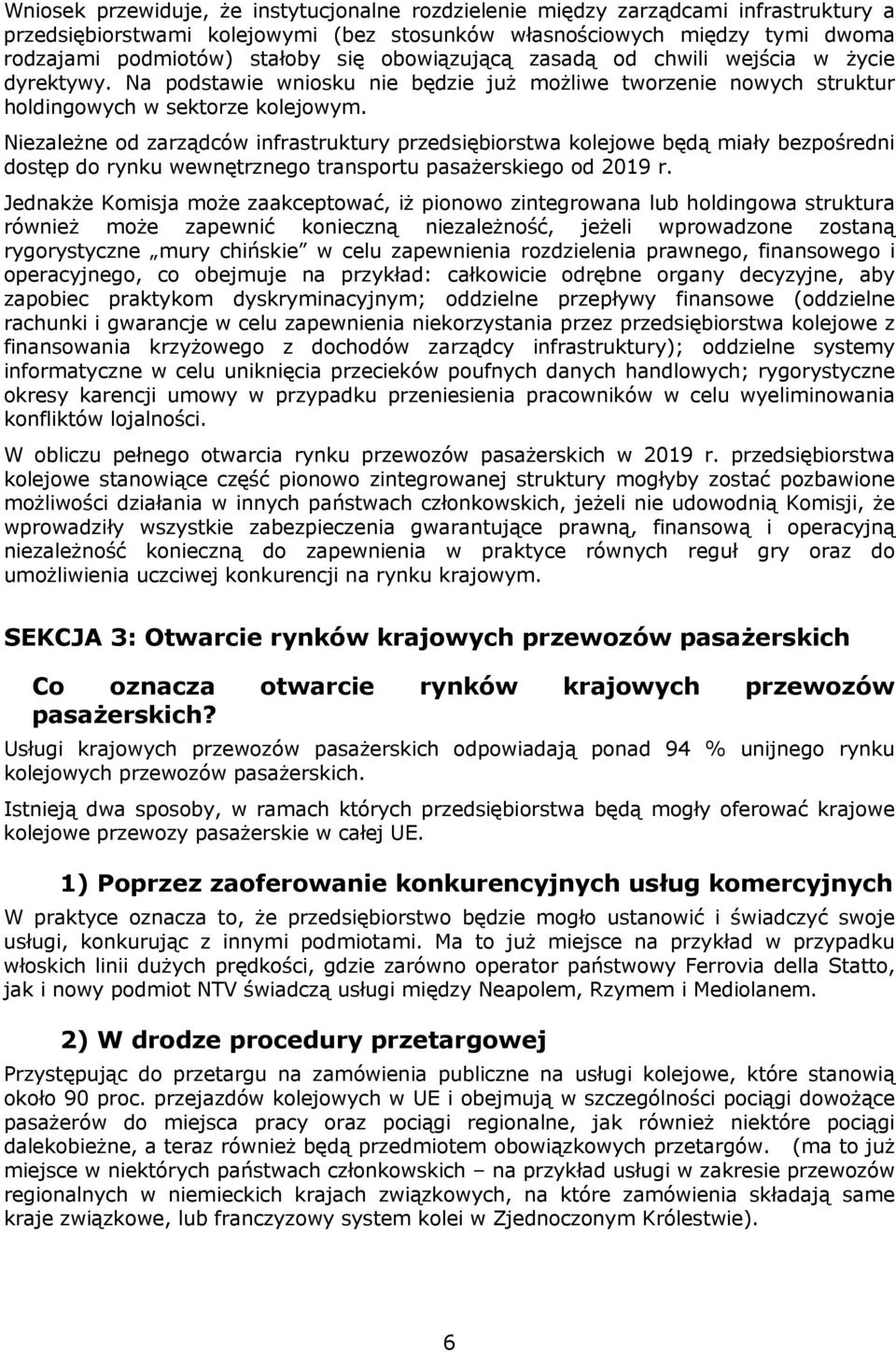 Niezależne od zarządców infrastruktury przedsiębiorstwa kolejowe będą miały bezpośredni dostęp do rynku wewnętrznego transportu pasażerskiego od 2019 r.