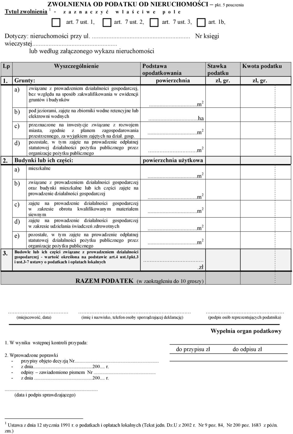 zł, gr. a) związane z prowadzeniem działalności gospodarczej, bez względu na sposób zakwalifikowania w ewidencji gruntów i budynków.