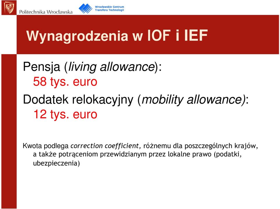 euro Kwota podlega correction coefficient, różnemu dla