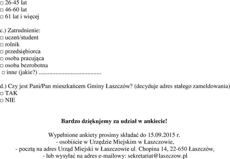 ) Czy jest Pani/Pan mieszkańcem Gminy Łaszczów?