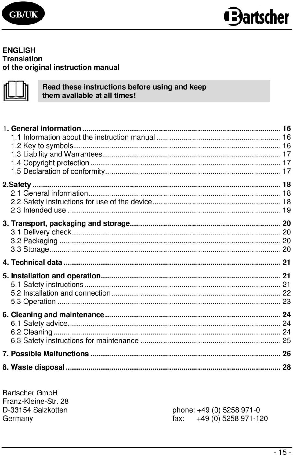 1 General information... 18 2.2 Safety instructions for use of the device... 18 2.3 Intended use... 19 3. Transport, packaging and storage... 20 3.1 Delivery check... 20 3.2 Packaging... 20 3.3 Storage.