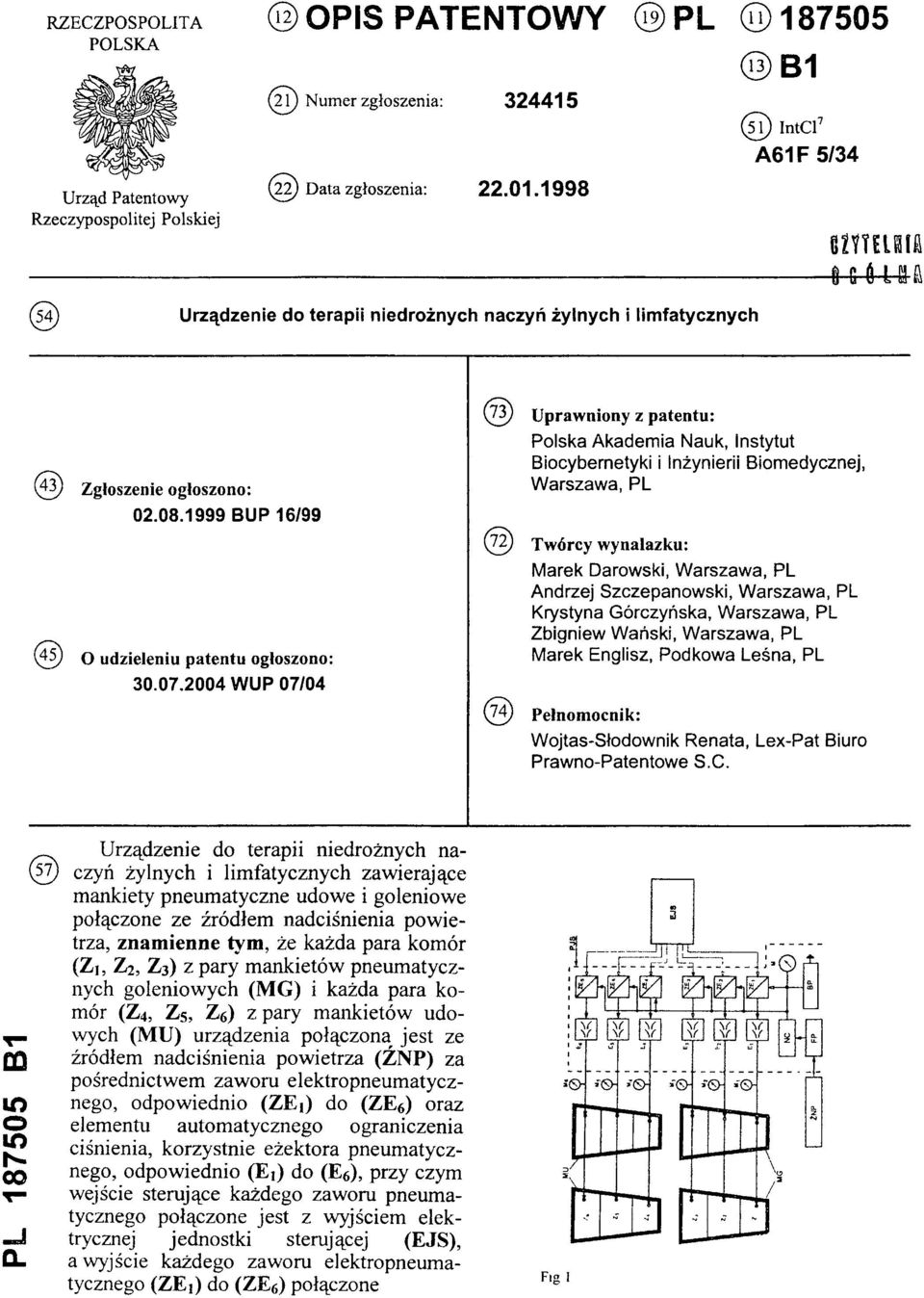 2004 WUP 07/04 ( 7 3 ) Uprawniony z patentu: Polska Akademia Nauk, instytut Biocybernetyki i Inżynierii Biomedycznej, Warszawa, PL ( 7 2 ) Twórcy wynalazku: Marek Darowski, Warszawa, PL Andrzej