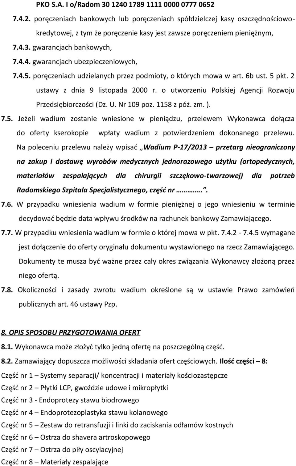 o utworzeniu Polskiej Agencji Rozwoju Przedsiębiorczości (Dz. U. Nr 109 poz. 1158