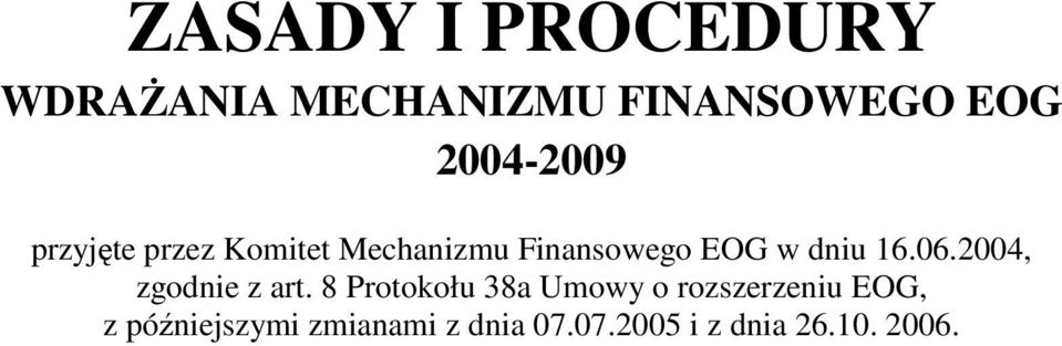 dniu 16.06.2004, zgodnie z art.