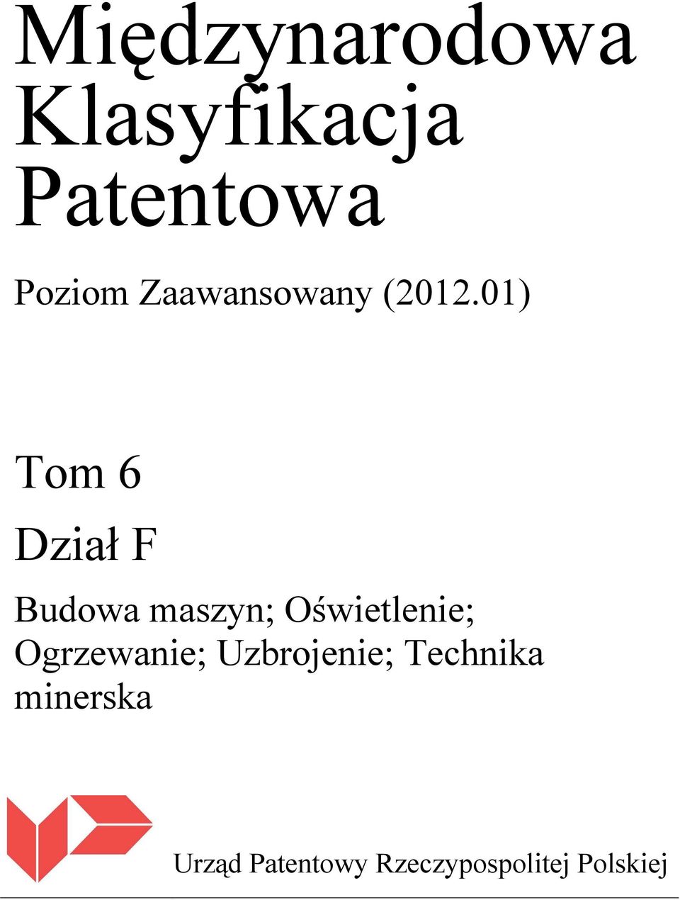 01) Tom 6 Dział F Budowa maszyn; Oświetlenie;