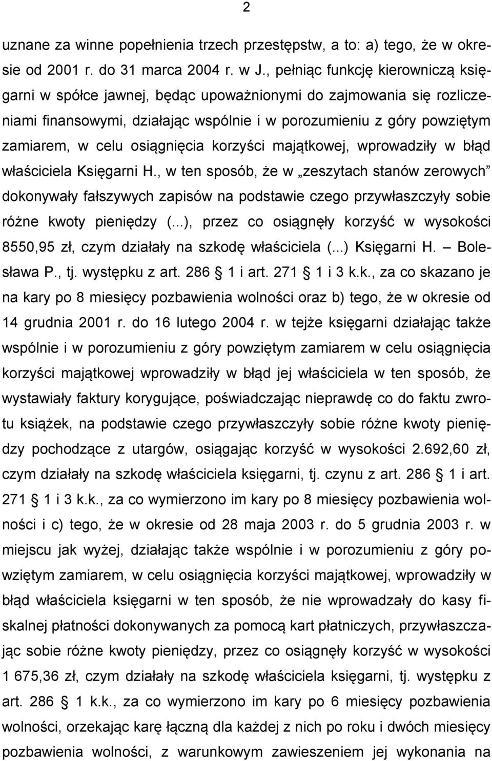 osiągnięcia korzyści majątkowej, wprowadziły w błąd właściciela Księgarni H.