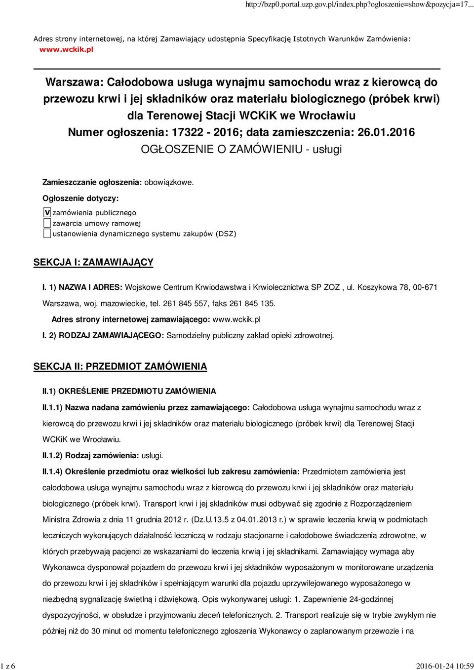 17322-2016; data zamieszczenia: 26.01.2016 OGŁOSZENIE O ZAMÓWIENIU - usługi Zamieszczanie ogłoszenia: obowiązkowe.