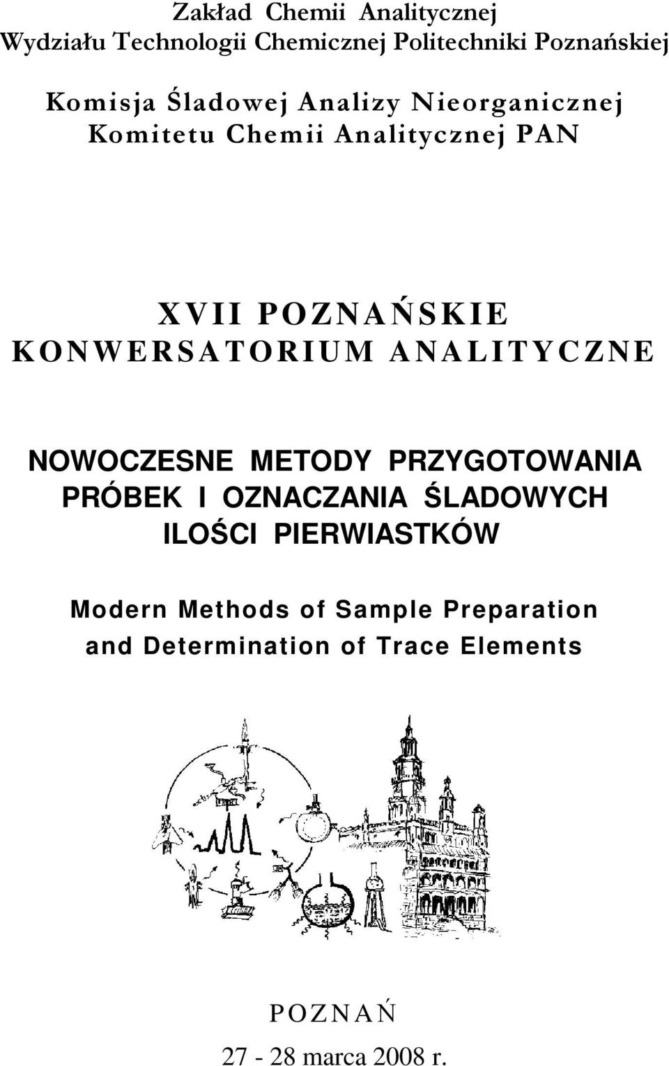 A N A L I T Y C ZN E NOWOCZESNE METODY PRZYGOTOWANIA PRÓBEK I OZNACZANIA ŚLADOWYCH ILOŚCI