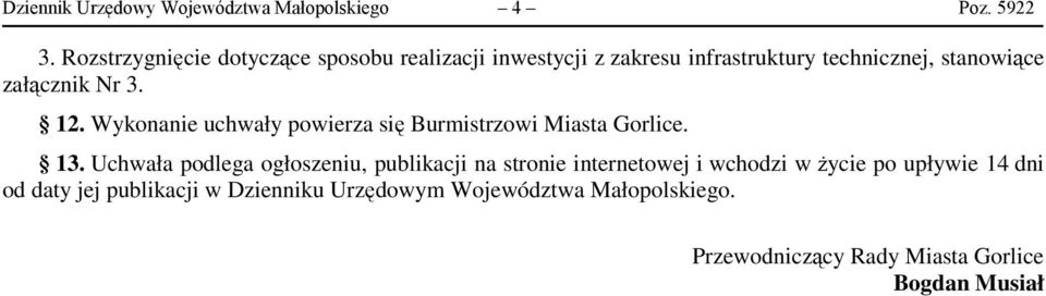 załącznik Nr 3. 12. Wykonanie uchwały powierza się Burmistrzowi Miasta Gorlice. 13.