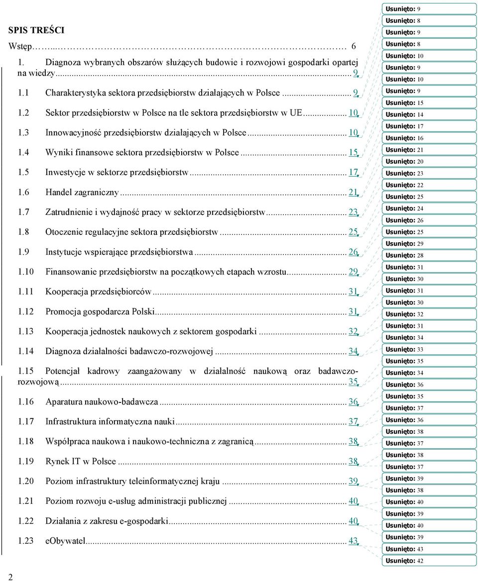 .. 15 1.5 Inwestycje w sektorze przedsiębiorstw... 17 1.6 Handel zagraniczny... 21 1.7 Zatrudnienie i wydajność pracy w sektorze przedsiębiorstw... 23 1.