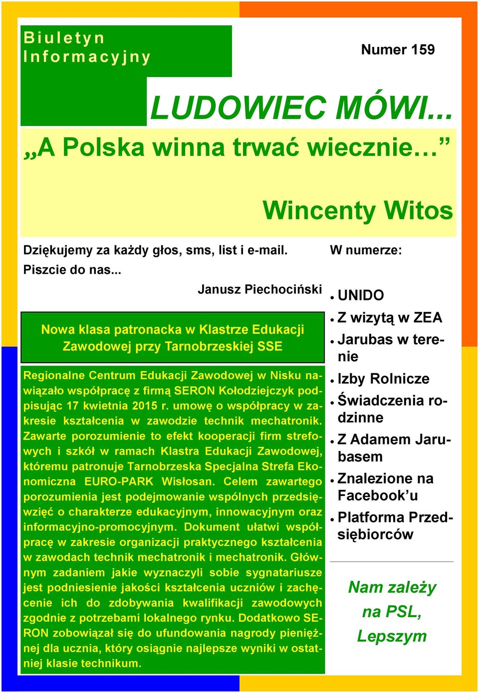 podpisując 17 kwietnia 2015 r. umowę o współpracy w zakresie kształcenia w zawodzie technik mechatronik.