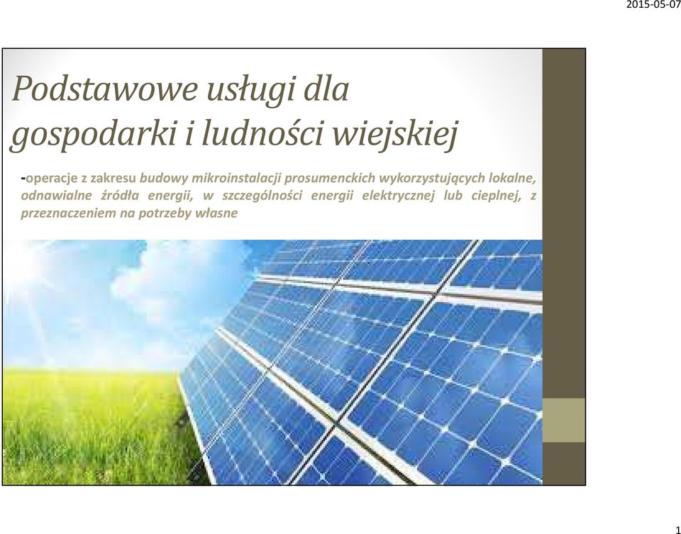 wykorzystujących lokalne, odnawialne źródła energii, w