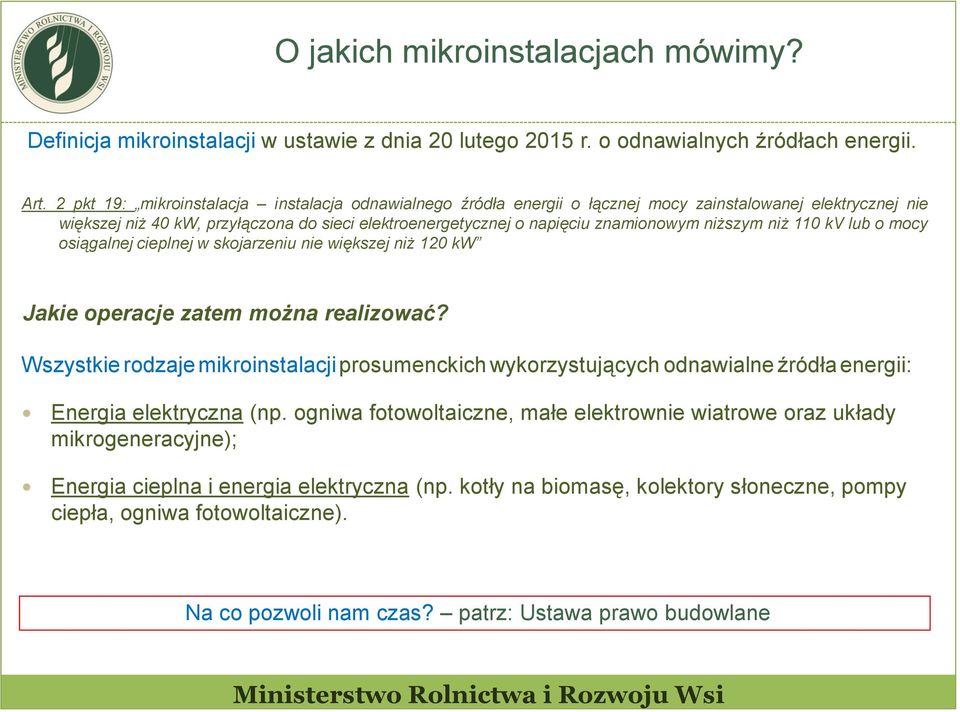 niższym niż 110 kv lub o mocy osiągalnej cieplnej w skojarzeniu nie większej niż 120 kw Jakie operacje zatem można realizować?