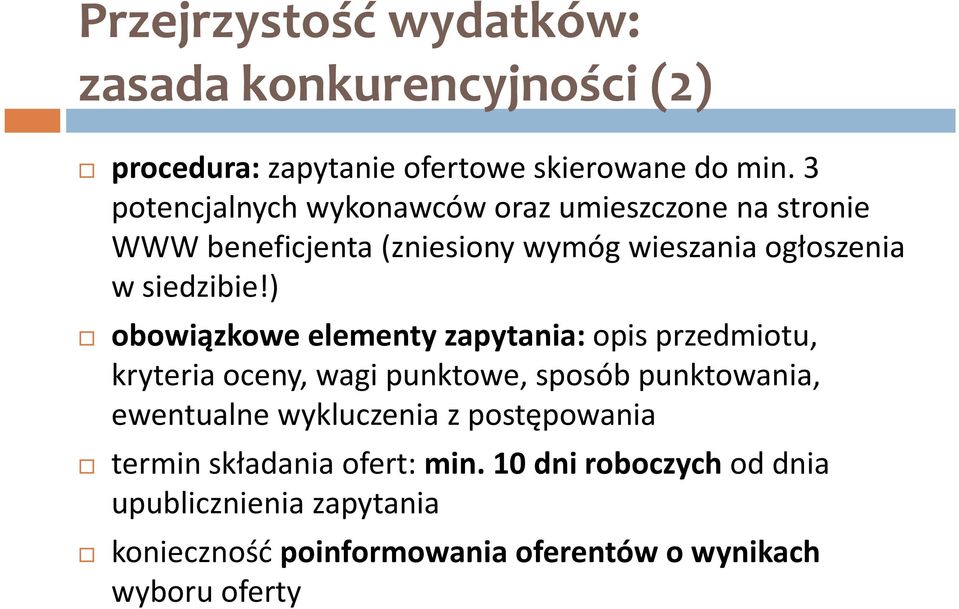 ) obowiązkowe elementy zapytania: opis przedmiotu, kryteria oceny, wagi punktowe, sposób punktowania, ewentualne wykluczenia