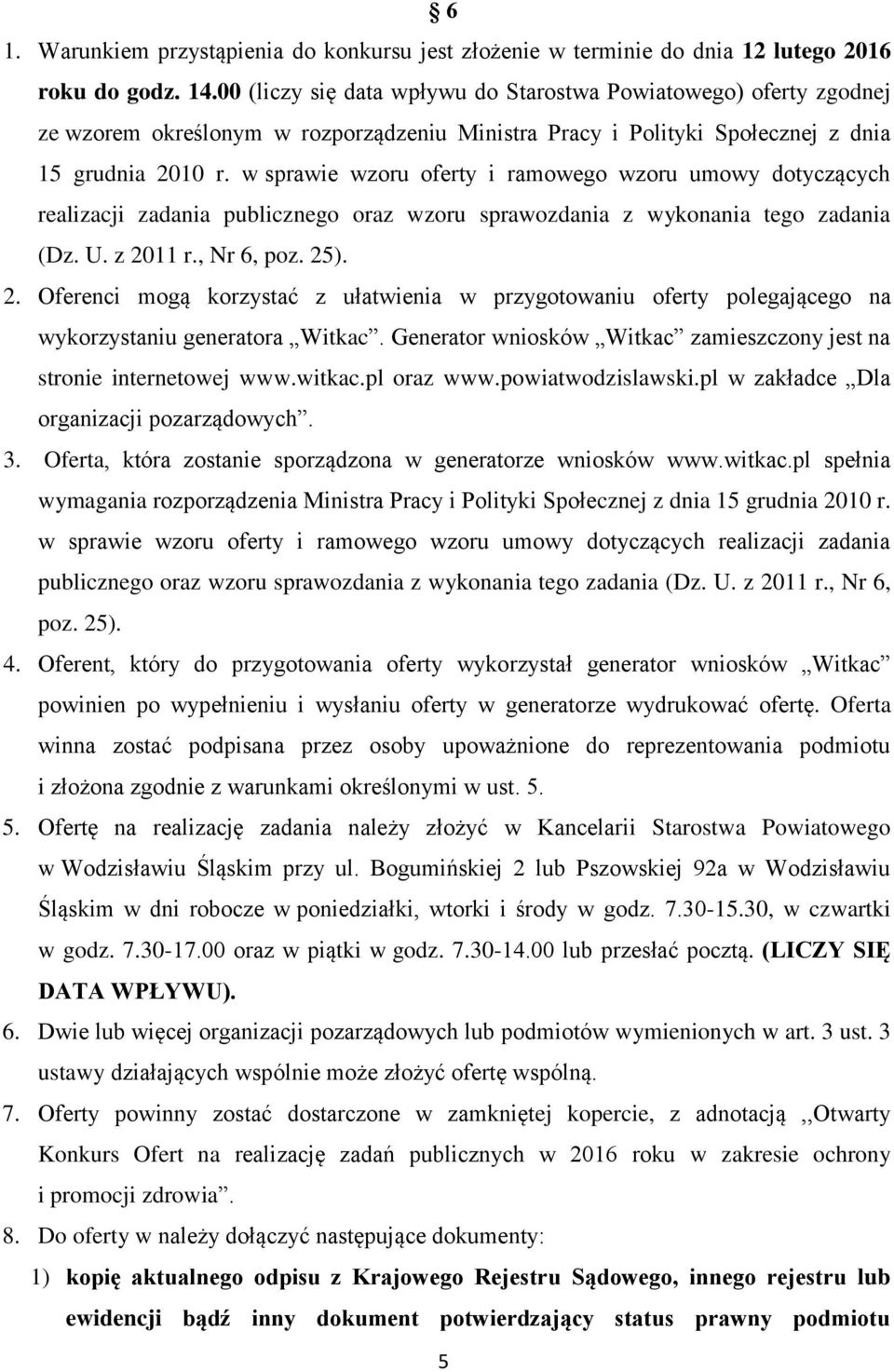 w sprawie wzoru oferty i ramowego wzoru umowy dotyczących realizacji zadania publicznego oraz wzoru sprawozdania z wykonania tego zadania (Dz. U. z 20