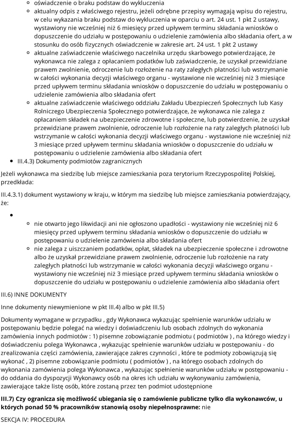 1 pkt 2 ustawy, wystawiony nie wcześniej niż 6 miesięcy przed upływem terminu składania wniosków o dopuszczenie do udziału w postępowaniu o udzielenie zamówienia albo składania ofert, a w stosunku do