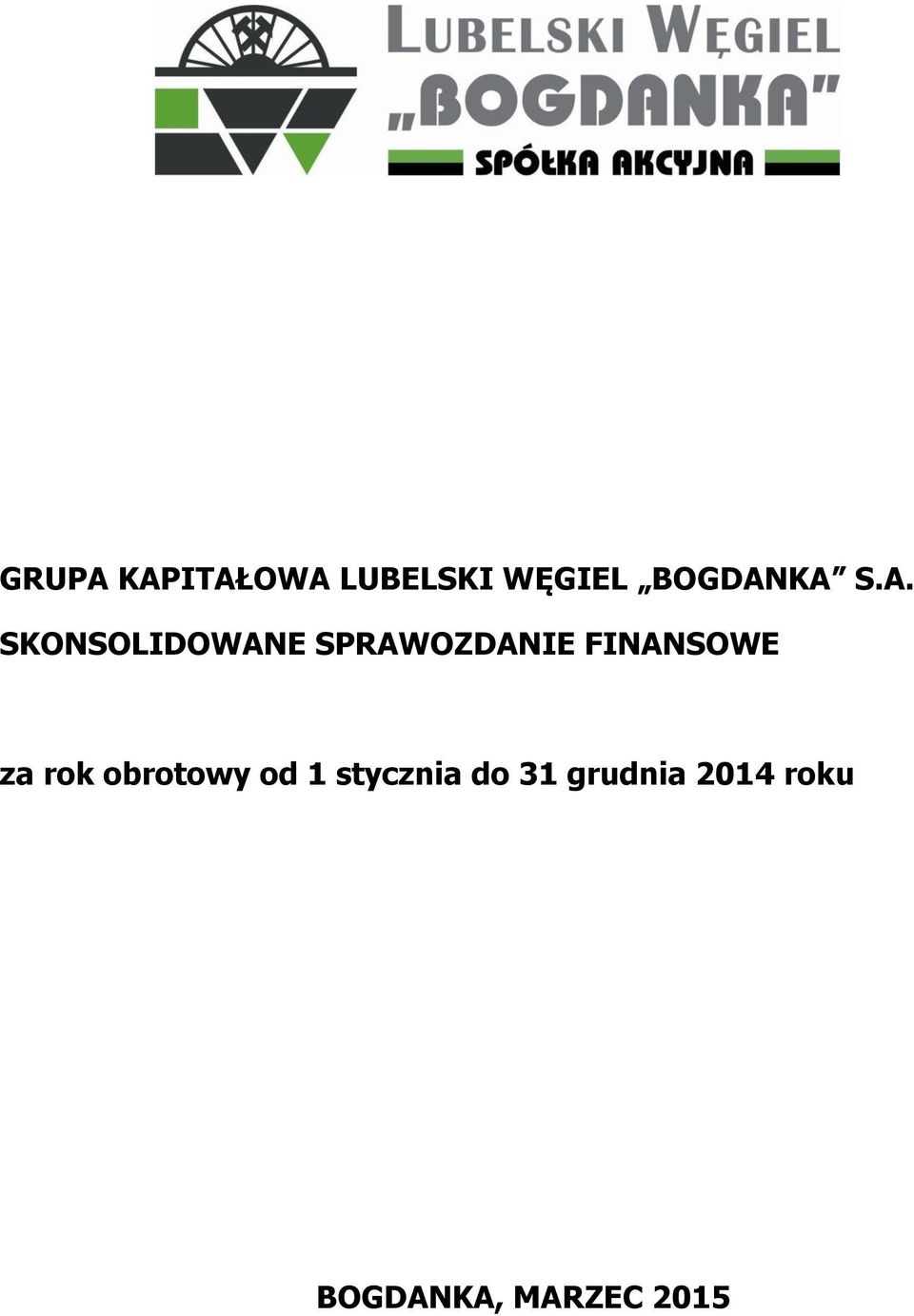 KA S.A. SKONSOLIDOWANE SPRAWOZDANIE