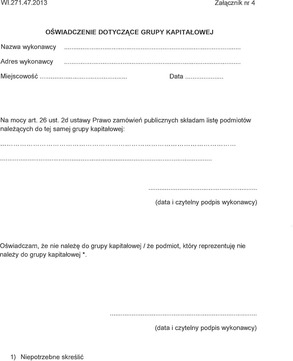 2d ustawy Prawo zam6wien publicznych skladam Iist~ podmiot6w nalezqcych do tej samej grupy kapitalowej: (data i