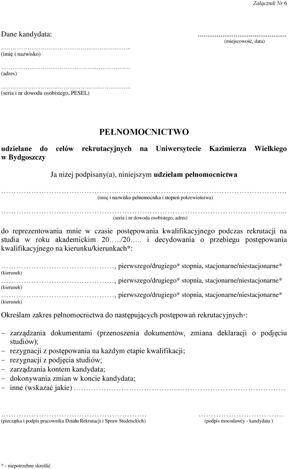 .. (imię i nazwisko pełnomocnika i stopień pokrewieństwa).