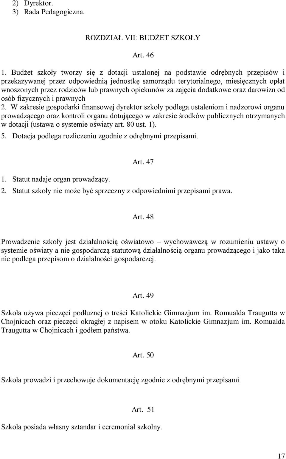 prawnych opiekunów za zajęcia dodatkowe oraz darowizn od osób fizycznych i prawnych 2.