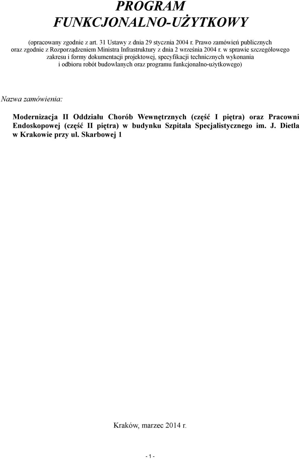 w sprawie szczegółowego zakresu i formy dokumentacji projektowej, specyfikacji technicznych wykonania i odbioru robót budowlanych oraz programu