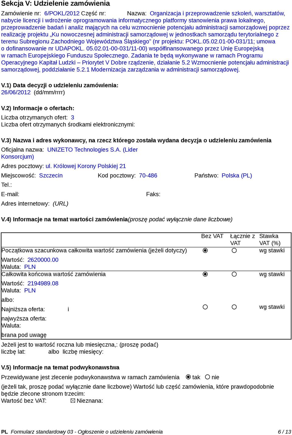 jednostkach samorządu terytorialnego z terenu Subregionu Zachodniego Województwa Śląskiego (nr projektu: POKL.05.02.