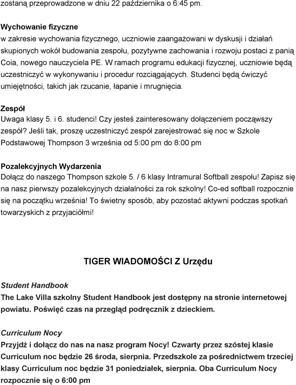 nauczyciela PE. W ramach programu edukacji fizycznej, uczniowie będą uczestniczyć w wykonywaniu i procedur rozciągających.