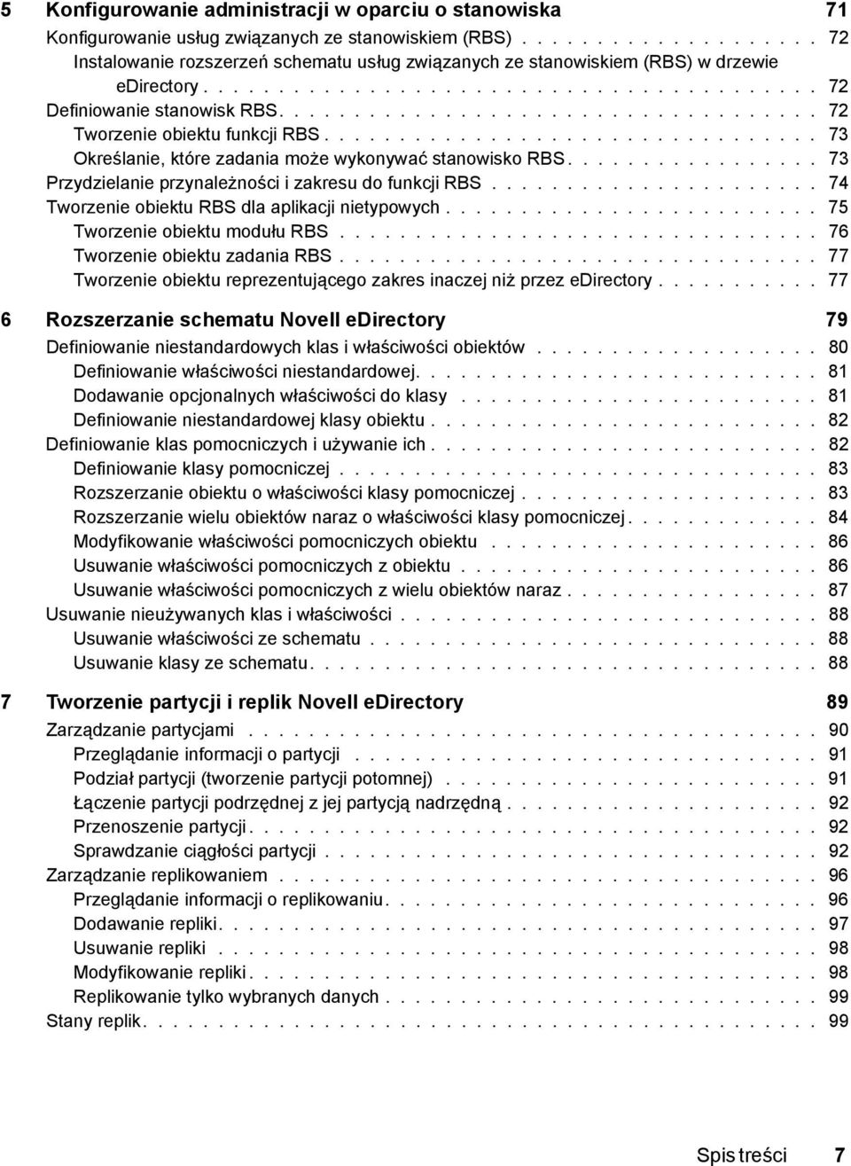 ................................... 72 Tworzenie obiektu funkcji RBS................................. 73 Określanie, które zadania może wykonywać stanowisko RBS.