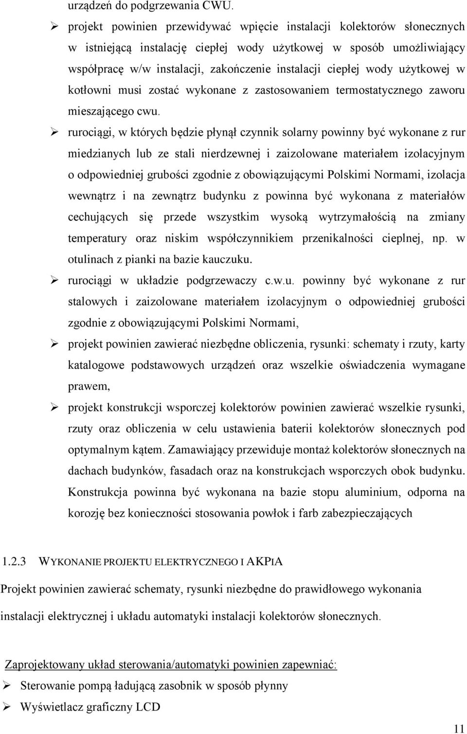 wody użytkowej w kotłowni musi zostać wykonane z zastosowaniem termostatycznego zaworu mieszającego cwu.