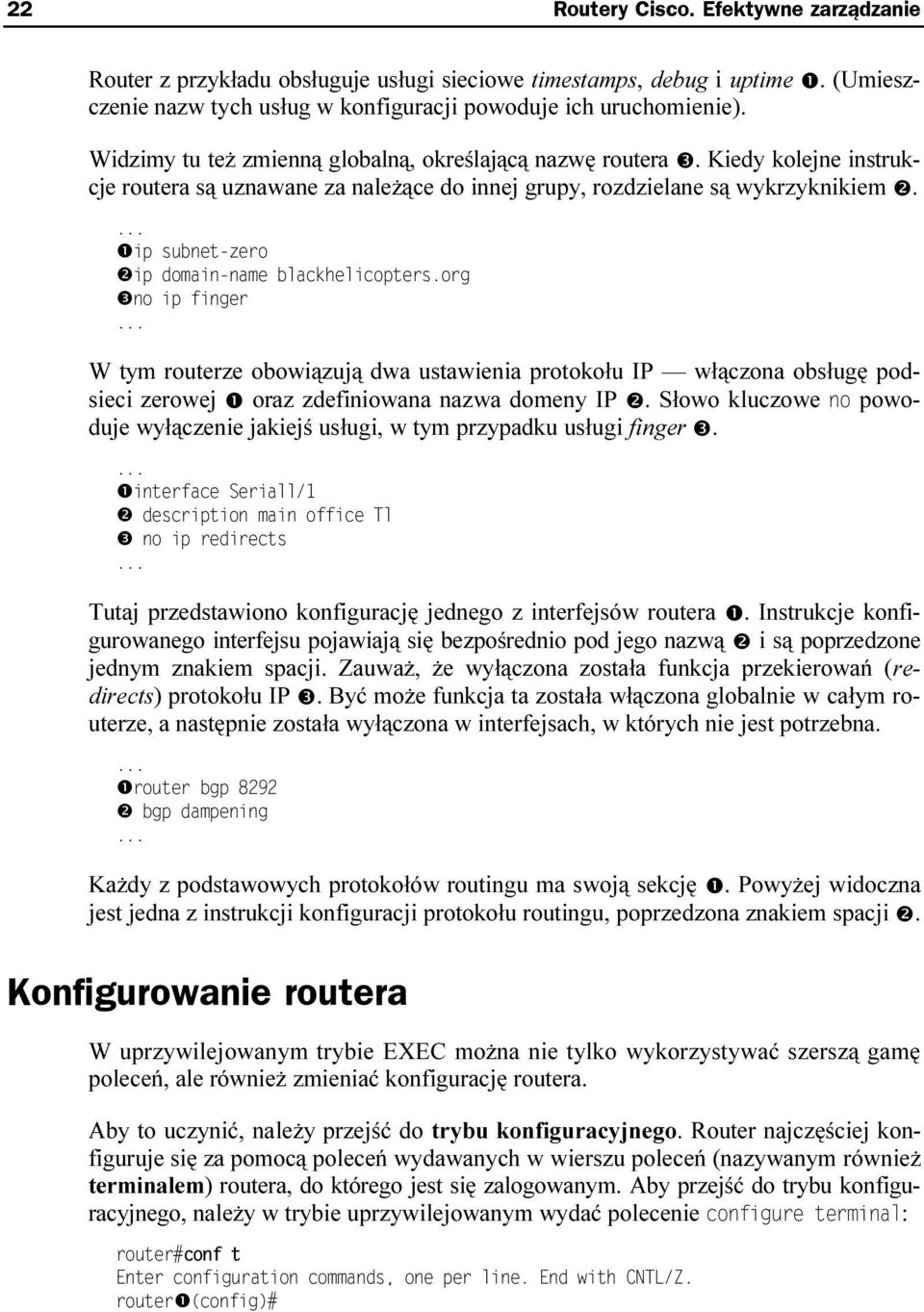 ❶ ❷ ❸ W tym routerze obowiązują dwa ustawienia protokołu IP włączona obsługę podsieci zerowej ❶ oraz zdefiniowana nazwa domeny IP ❷.