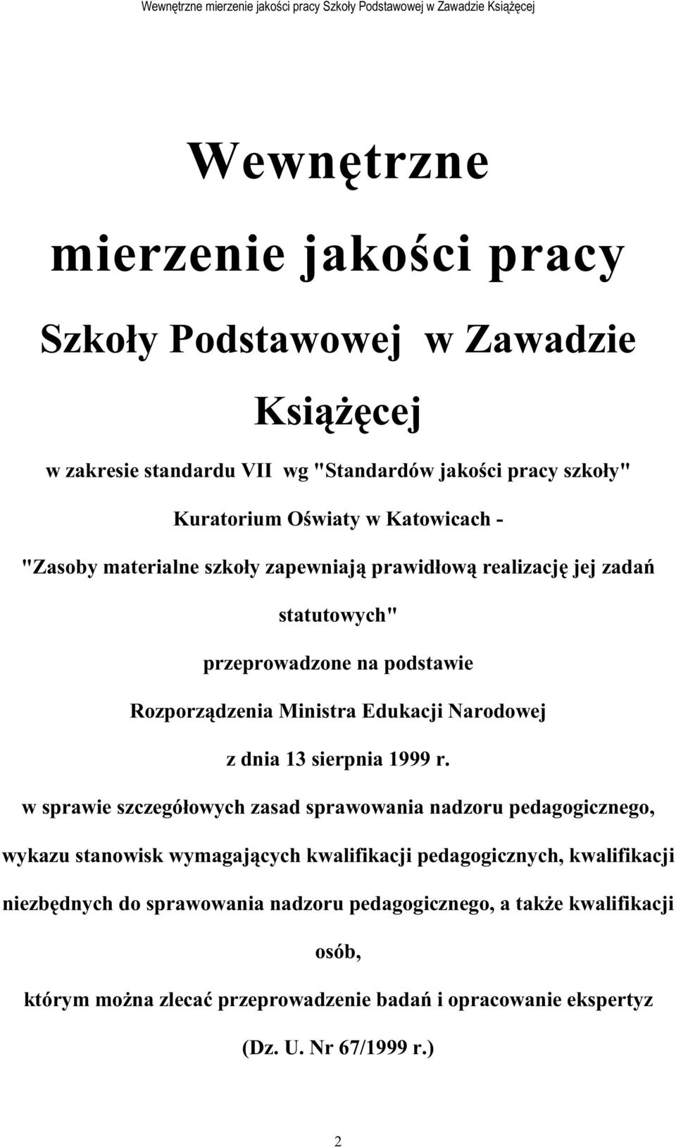 Narodowej z dnia 13 sierpnia 1999 r.