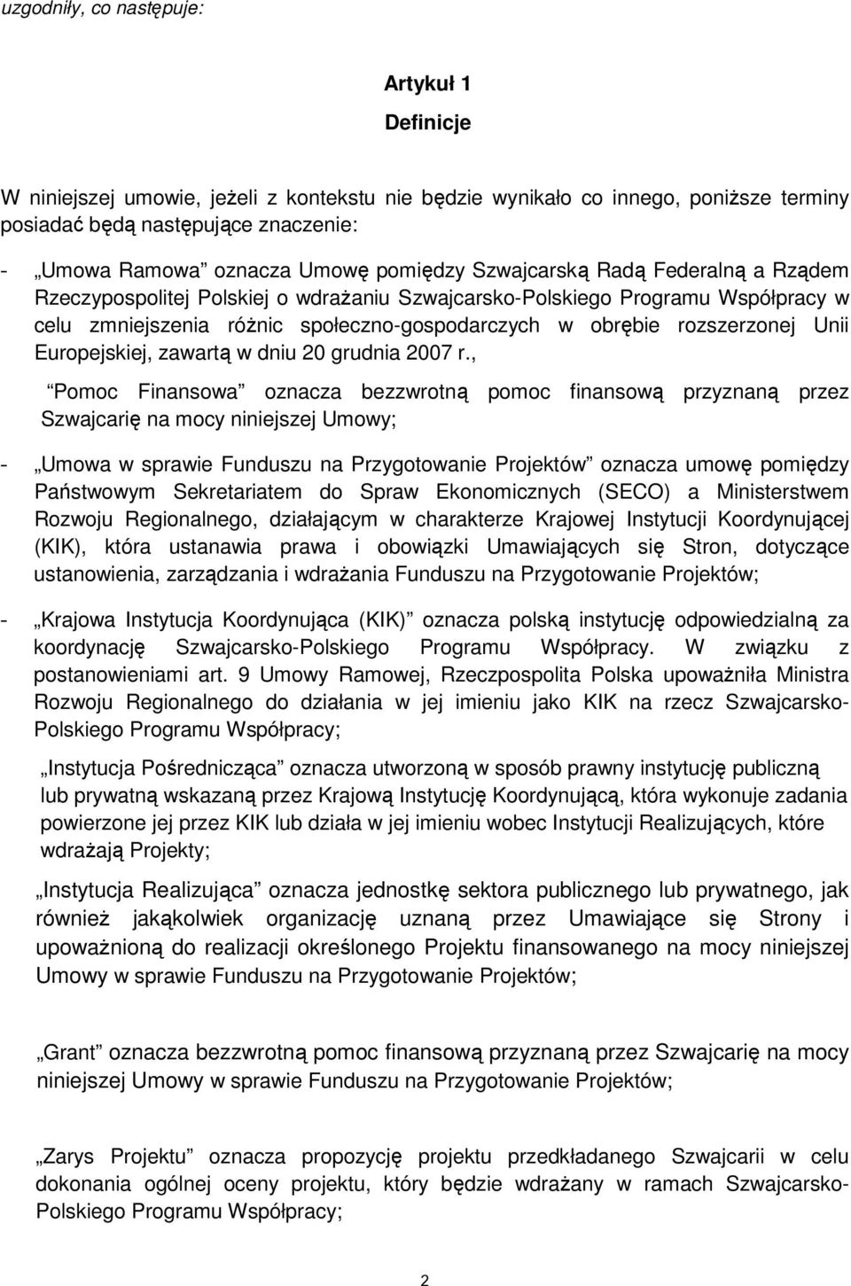 Unii Europejskiej, zawartą w dniu 20 grudnia 2007 r.