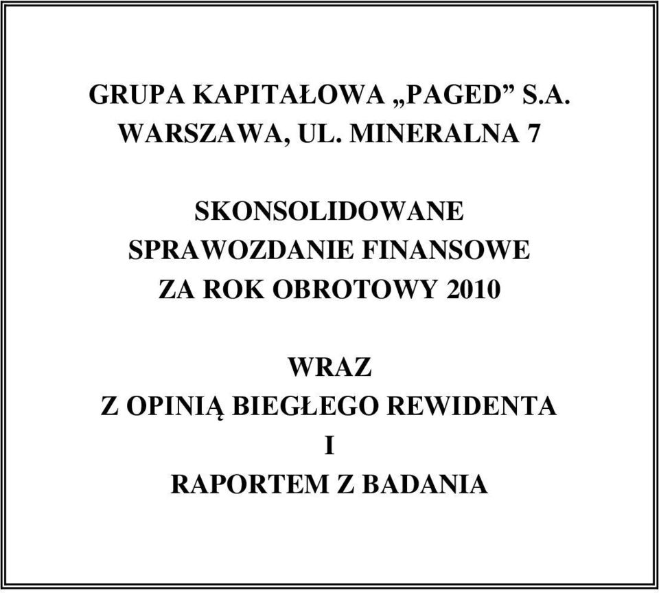 FINANSOWE ZA ROK OBROTOWY 2010 WRAZ Z