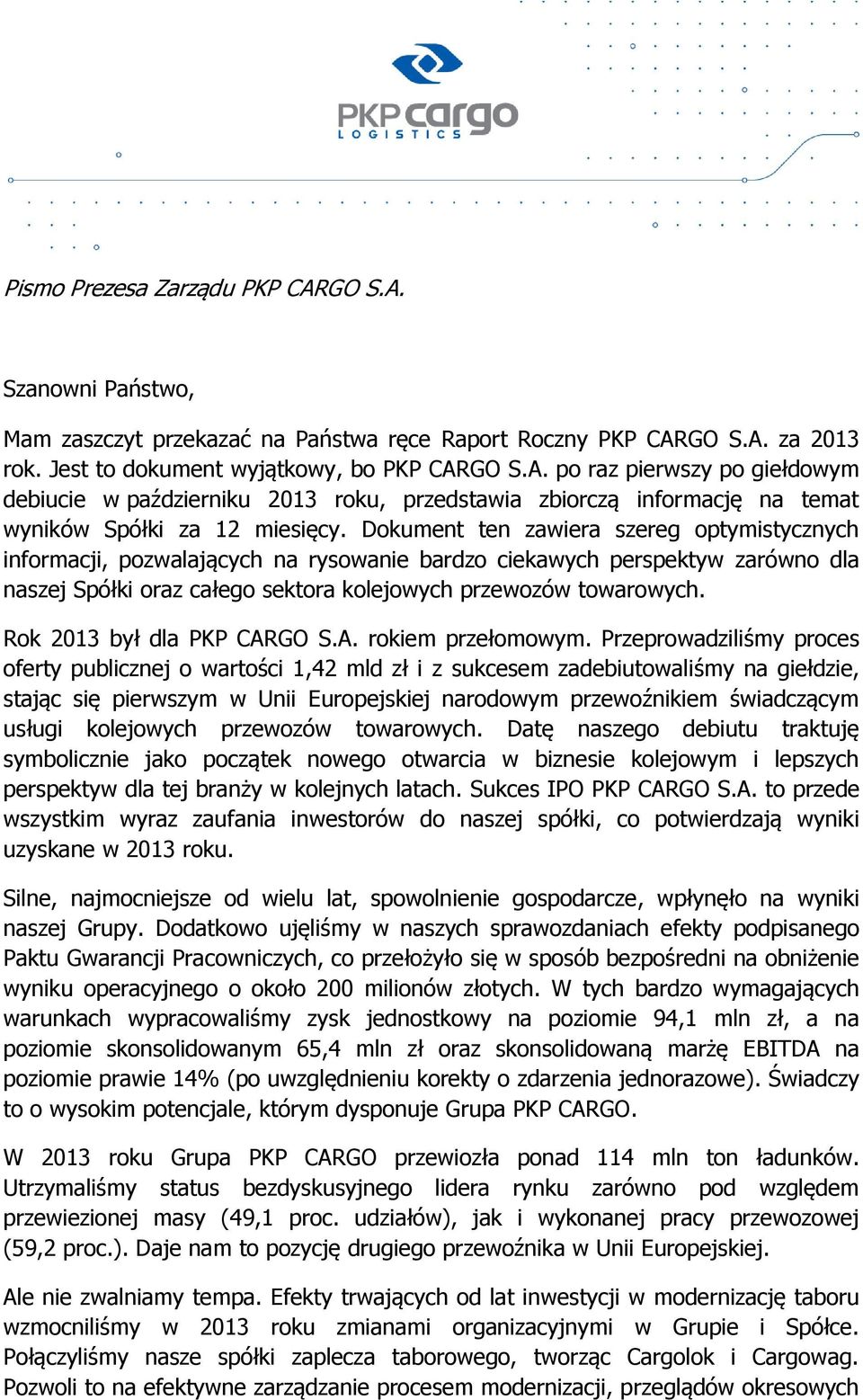 Rok 2013 był dla PKP CARGO S.A. rokiem przełomowym.