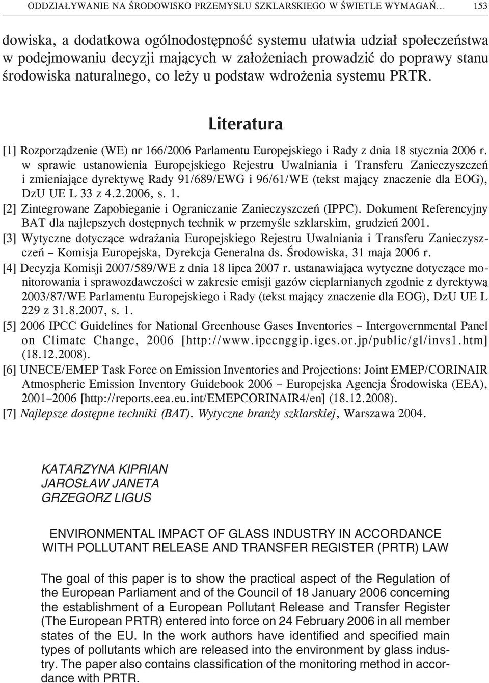 wdro enia systemu PRTR. Literatura [1] Rozporz¹dzenie (WE) nr 166/2006 Parlamentu Europejskiego i Rady z dnia 18 stycznia 2006 r.