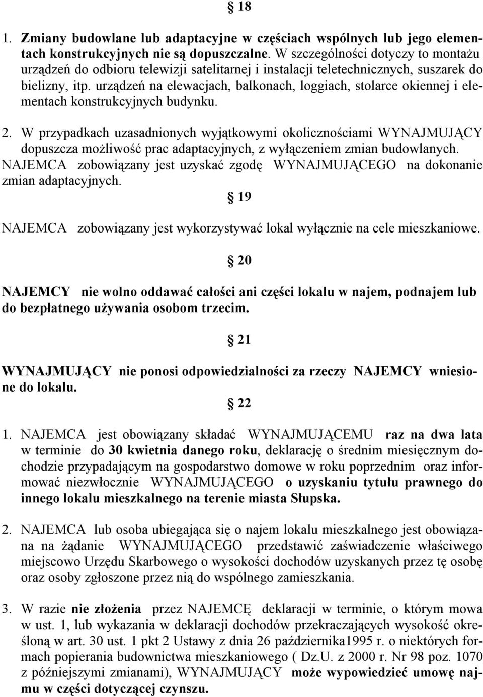 urządzeń na elewacjach, balkonach, loggiach, stolarce okiennej i elementach konstrukcyjnych budynku. 2.