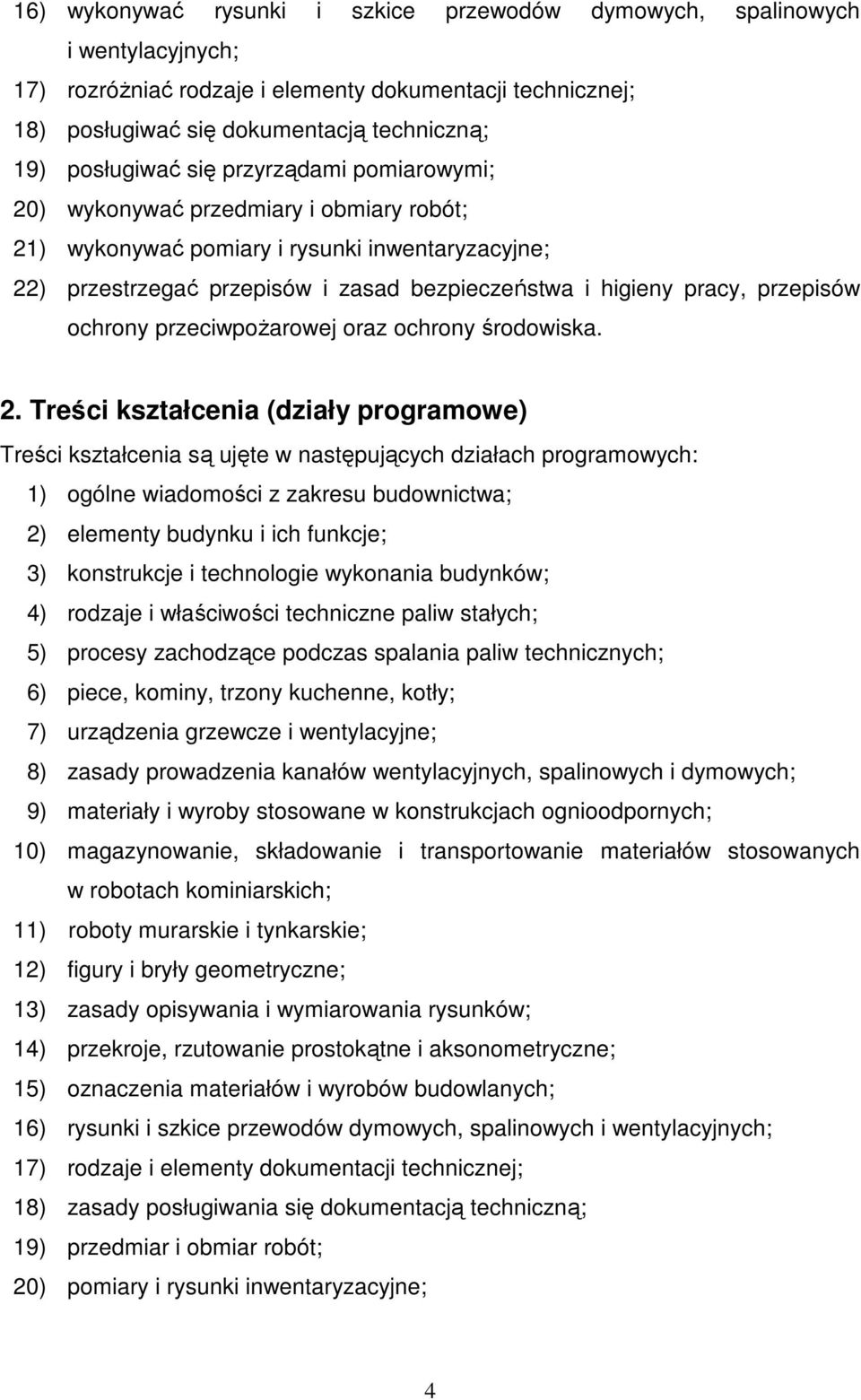 ochrony przeciwpoŝarowej oraz ochrony środowiska. 2.