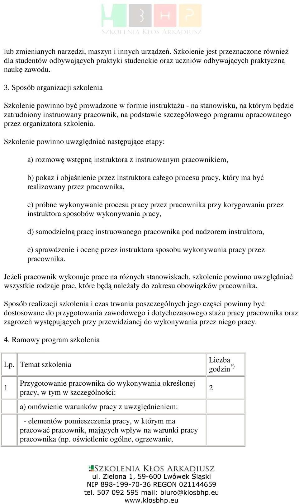 opracowanego przez organizatora szkolenia.