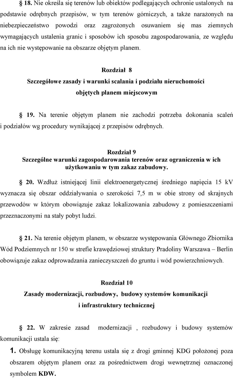 Rozdział 8 Szczegółowe zasady i warunki scalania i podziału nieruchomości objętych planem miejscowym 19.