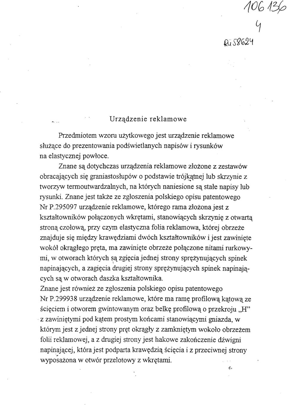 lub rysunki. Znane jest także ze zgłoszenia polskiego opisu patentowego Nr P.