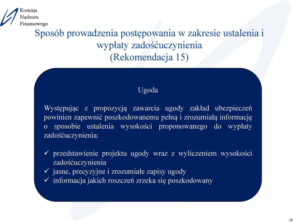 sposobie ustalenia wysokości proponowanego do wypłaty zadośćuczynienia: przedstawienie projektu ugody wraz z