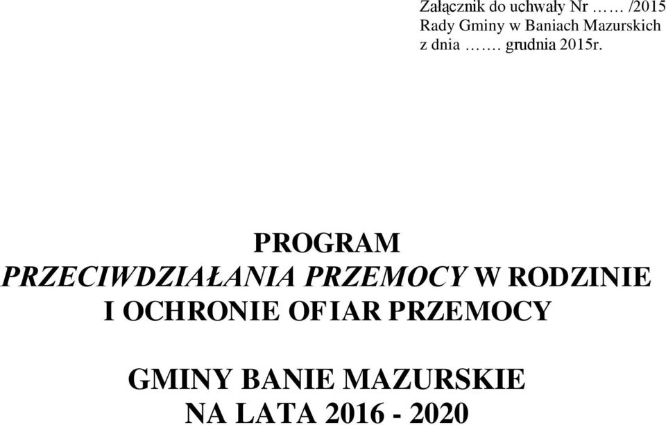 PROGRAM PRZECIWDZIAŁANIA PRZEMOCY W RODZINIE I