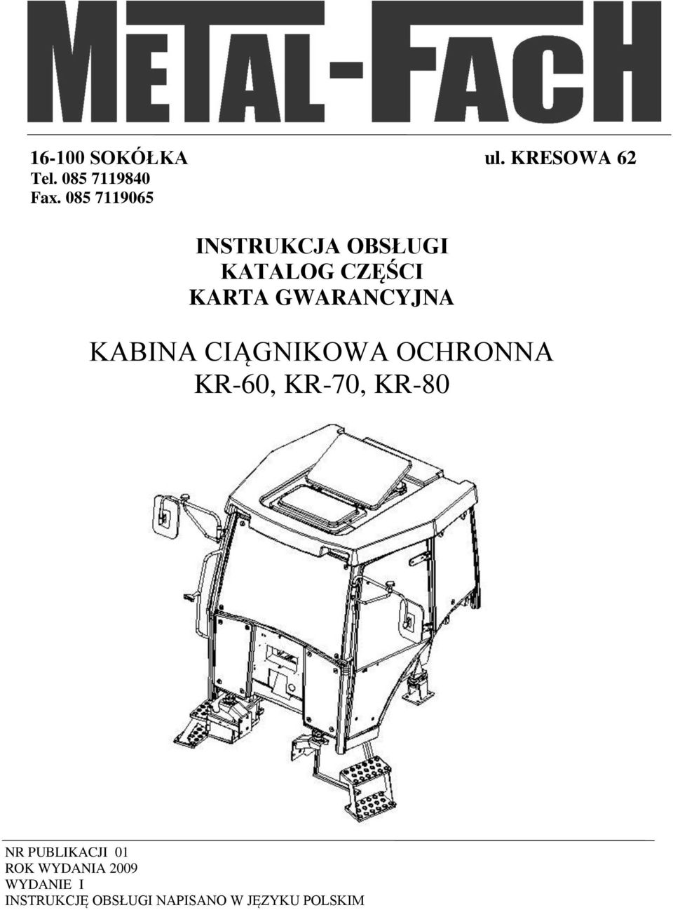 GWARANCYJNA KABINA CIĄGNIKOWA OCHRONNA KR-60, KR-70, KR-80 NR