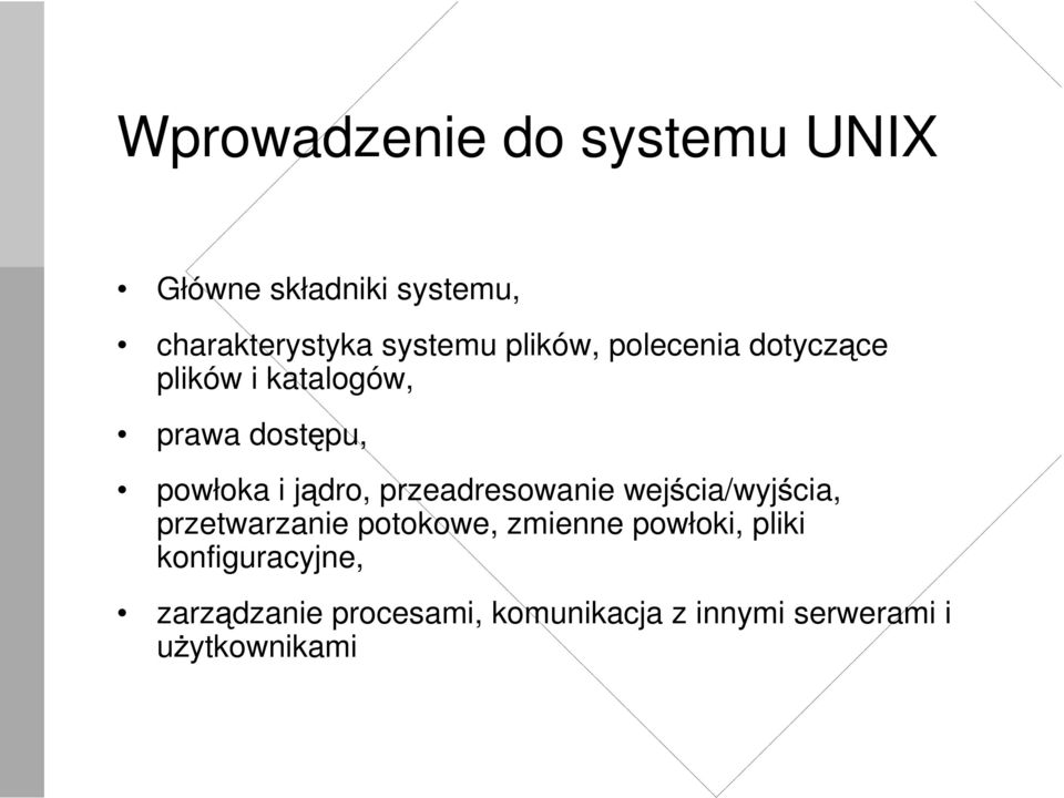 przeadresowanie wej cia/wyj cia, przetwarzanie potokowe, zmienne powłoki, pliki