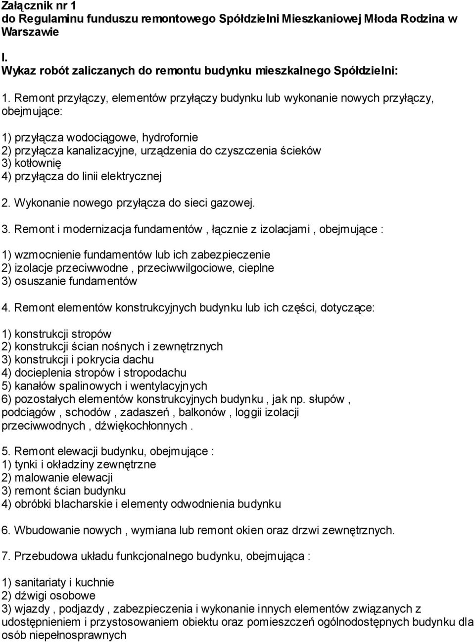 kotłownię 4) przyłącza do linii elektrycznej 2. Wykonanie nowego przyłącza do sieci gazowej. 3.